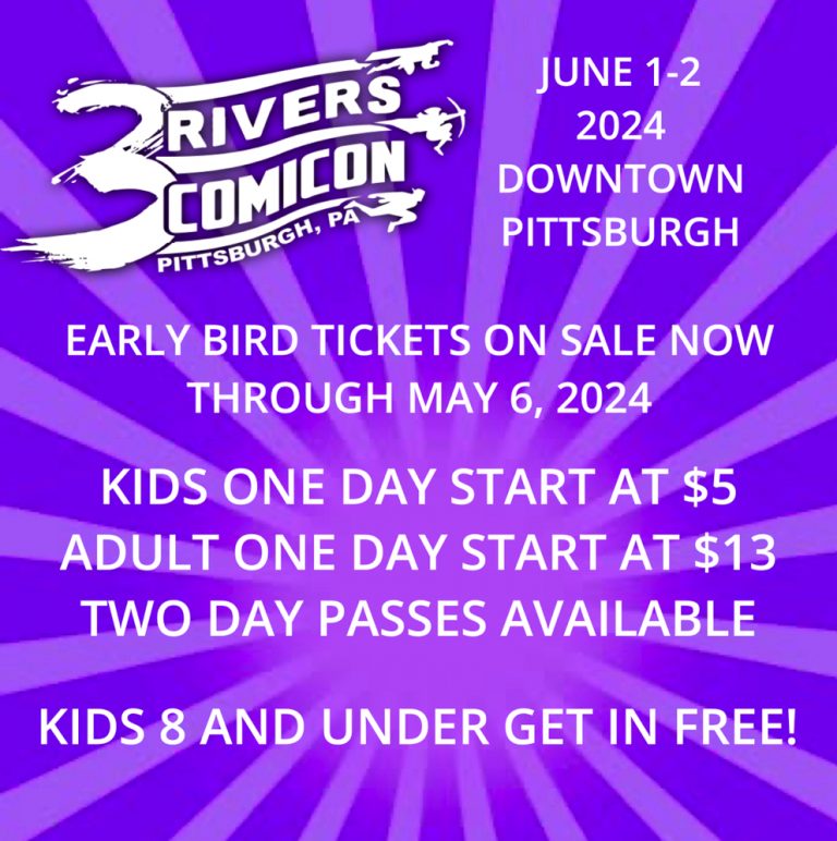 3 Rivers Comicon 2024 tickets on sale now!